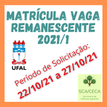 Matrícula Vaga Remanescente 2021/1