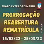 Prazo Extraordinário Prorrogação, Reabertura e Rematrícula 2021/2