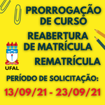Prorrogação de Curso, Reabertura de Matrícula e Rematrícula 2021/1