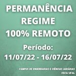 Permanência do regime remoto no período 11/07/22 - 16/07/22