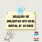 Seleção de bolsistas NTI/UFAL - Edital Nº 01/2022